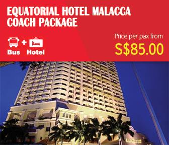 Equatorial Hotel Malacca Coach Package