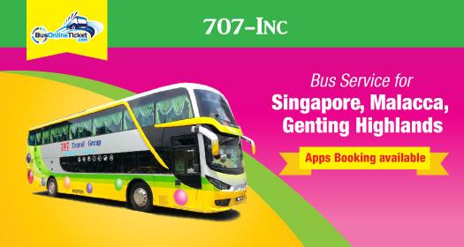 707-Inc bus service between Singapore and Malacca or Genting Highlands
