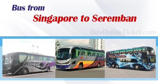Bus from Singapore to Seremban