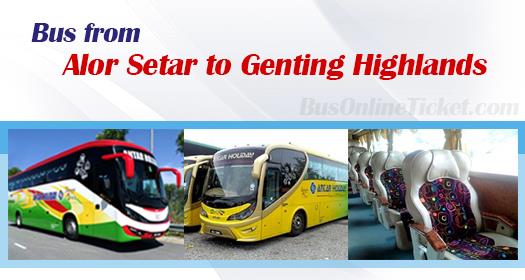 Bus from Alor Setar to Genting Highlands