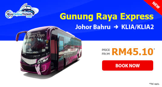 Gunung Raya Express from JB to KLIA KLIA2 from RM45