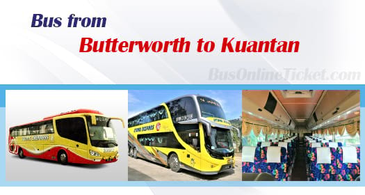 Bus from Butterworth to Kuantan