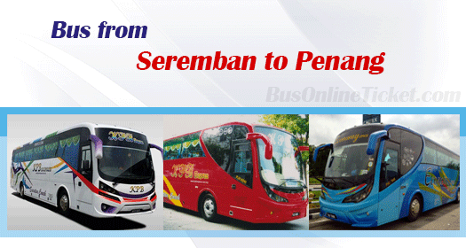 Bus from Seremban to Penang