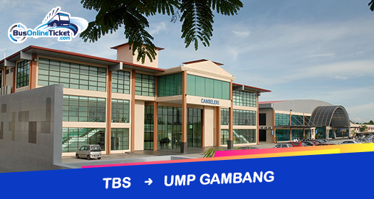 TBS to UMP Gambang Bus
Guide