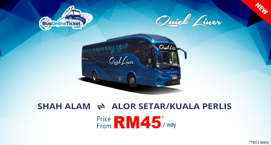 Quick Liner Express from Shah Alam to Alor Setar or Kuala Perlis